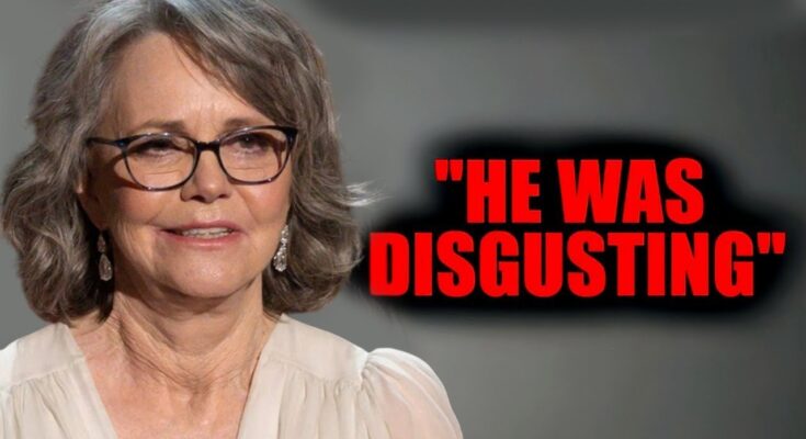Sally Field Names 6 Actors She Hated at 78
